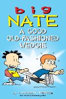 Big Nate: A Good Old-Fashioned Wedgie
