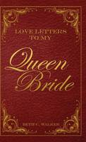 Love Letters to My Queen Bride