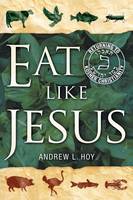 Eat Like Jesus