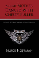 And My Mother Danced with Chesty Puller