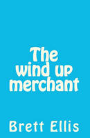 The wind up merchant