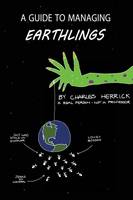 A Guide to Managing Earthlings