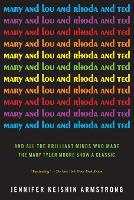 Mary and Lou and Rhoda and Ted