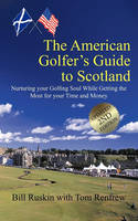 The American Golfer's Guide to Scotland