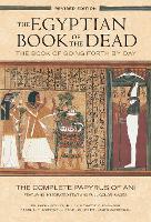 The Egyptian Book of the Dead: The Book of Going Forth by Day : The Complete Papyrus of Ani Featuring Integrated Text and Full-Color Images (History ... Mythology Books, History of Ancient Egypt)
