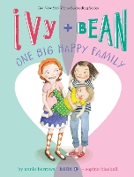 Ivy and Bean One Big Happy Family (Book 11)