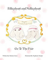 Elliephant and Nelliephant Go to the Fair