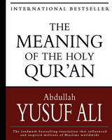 The Meaning of the Holy Qur'an
