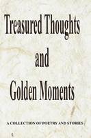Treasured Thoughts and Golden Moments