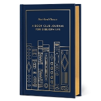 Must-Read Classics: A Book Club Journal for Bibliophiles