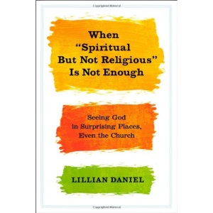 When Spiritual But Not Religious is Not Enough