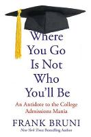 Where You Go Is Not Who You'll Be