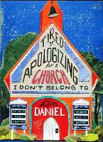 Tired Of Apologizing For A Church I Don't Belong To