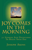Joy Comes In The Morning