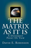 The Matrix As It Is