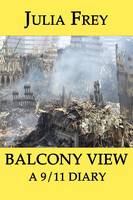 Balcony View - a 9/11 Diary