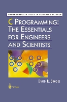 C Programming: The Essentials for Engineers and Scientists