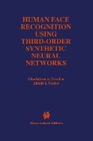 Human Face Recognition Using Third-Order Synthetic Neural Networks