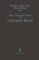 The Collected Works of J. Richard Büchi