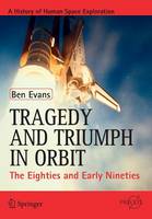 Tragedy and Triumph in Orbit