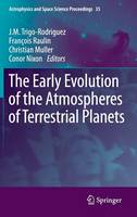 The Early Evolution of the Atmospheres of Terrestrial Planets