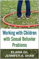 Working with Children with Sexual Behavior Problems