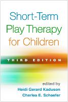 Short-Term Play Therapy for Children, Third Edition