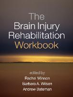The Brain Injury Rehabilitation Workbook