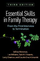 Essential Skills in Family Therapy, Third Edition