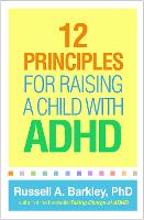 12 Principles for Raising a Child with ADHD