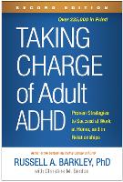 Taking Charge of Adult ADHD, Second Edition