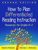 How to Plan Differentiated Reading Instruction, Second Edition