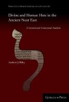 Divine and Human Hate in the Ancient Near East