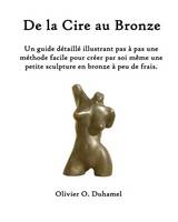 De la Cire au Bronze