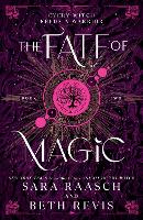 The Fate of Magic