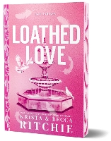 Loathed Love (Deluxe Edition) (Cobalt Empire)