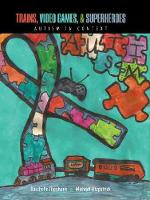 Trains, Video Games, AND Super Heroes: Autism in Context