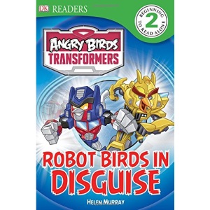 Angry Birds Transformers: Robot Birds in Disguise (DK Readers: Level 2)