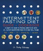 Intermittent Fasting Diet Guide and Cookbook