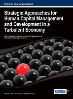 Strategic Approaches for Human Capital Management and Development in a Turbulent Economy