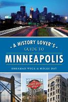 A History Lover's Guide to Minneapolis
