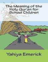 The Meaning of the Holy Qur'an for School Children