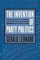 The Invention of Party Politics