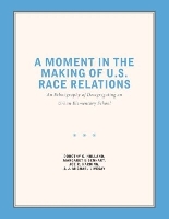 A Moment in the Making of U.S. Race Relations