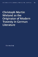 Christoph Martin Wieland As the Originator of Modern Travesty in German Literature