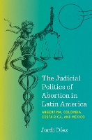 The Judicial Politics of Abortion in Latin America