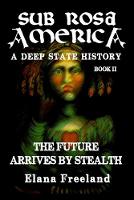 Sub Rosa America, Book II
