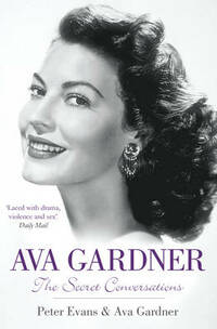 Ava Gardner: The Secret Conversations