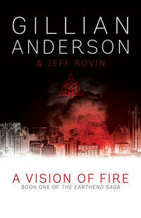 A Vision of Fire: Book 1 of The EarthEnd Saga