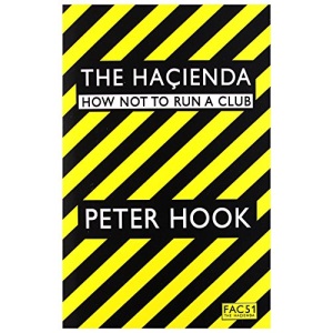 The Hacienda: How Not To Run a Club